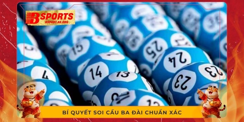 Bí quyết soi cầu ba đài chuẩn xác 
