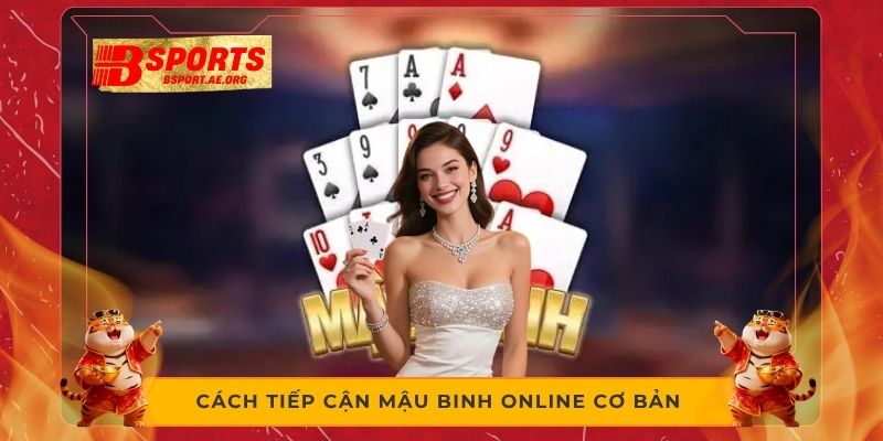 Cách tiếp cận mậu binh online cơ bản 