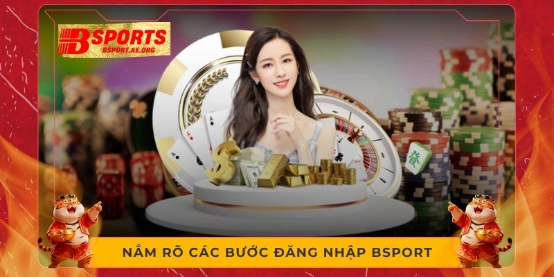 Nắm rõ các bước đăng nhập Bsport