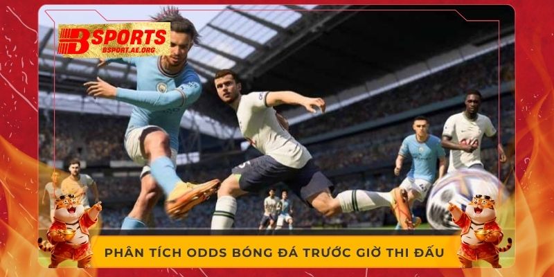 Phân tích odds bóng đá trước giờ thi đấu