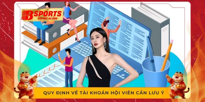 Quy định về tài khoản hội viên cần lưu ý 