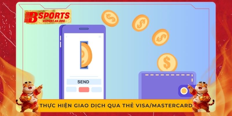 Thực hiện giao dịch qua thẻ Visa/Mastercard
